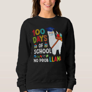 100 Days Of School No Probllama Llama Happy 100th  Sweatshirt
