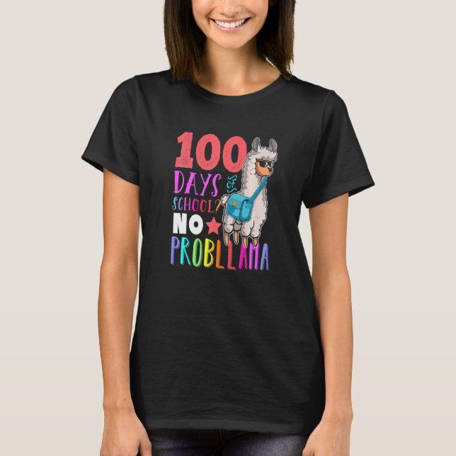 100 Days of School No Probllama Llama Happy 100th  T-Shirt (Front)