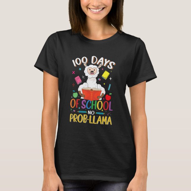 100 Days of School No Probllama Llama Teachers Stu T-Shirt (Front)