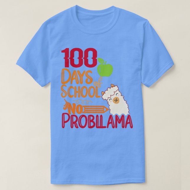100 days of school no probllamallama lovers giftsc T-Shirt (Design Front)