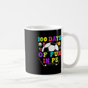 100 Days Of School PE Teacher Gym Coach Phys Ed Te Coffee Mug