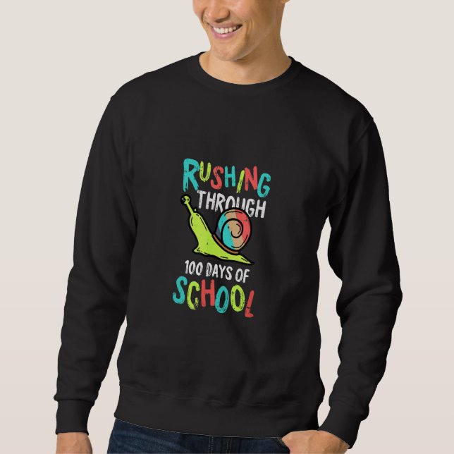 100 Days Of School Rush Snail Teacher Cool Student Sweatshirt (Front)