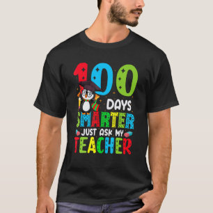 100 Days Of School Smarter Just Ask My Teacher Fun T-Shirt