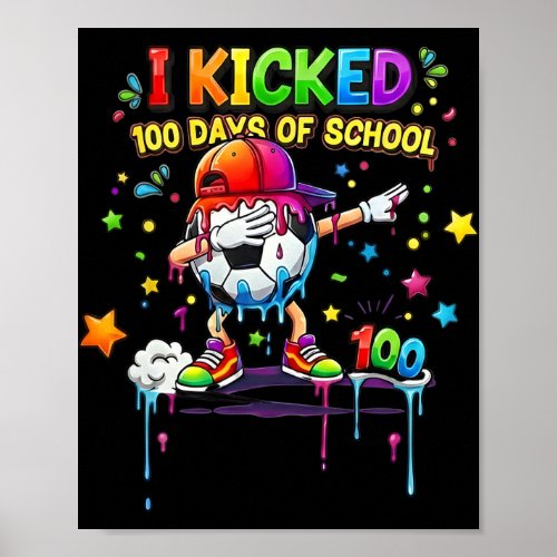 100 Days Of School Soccer Drip Kids Boys Funny 100 Poster