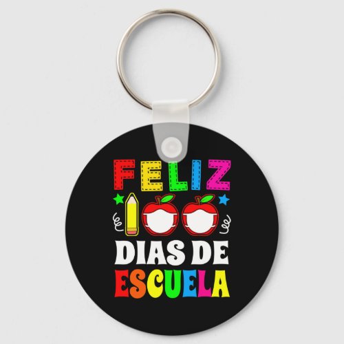 100 Days Of School Spanish _ Feliz 100 Dias De Esc Keychain