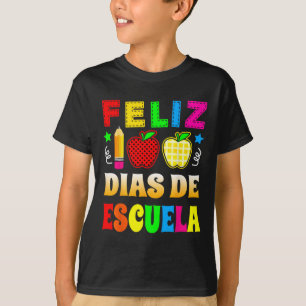 100 Days Of School Spanish - Feliz 100 Dias De Esc T-Shirt