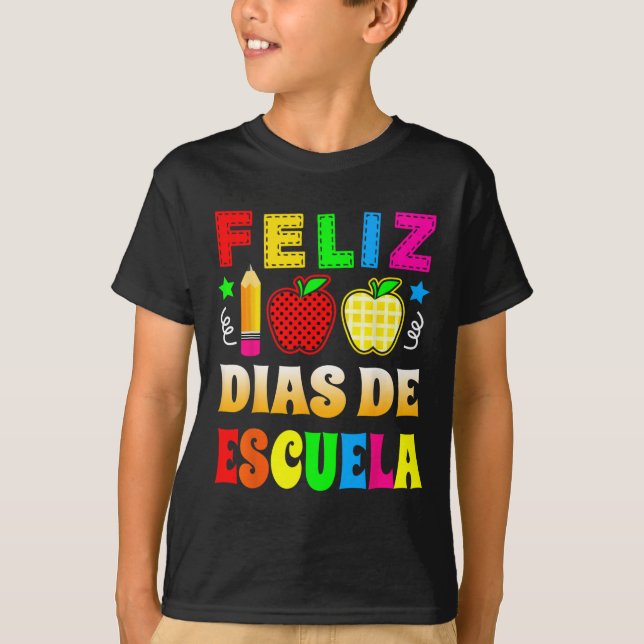 100 Days Of School Spanish - Feliz 100 Dias De Esc T-Shirt (Front)