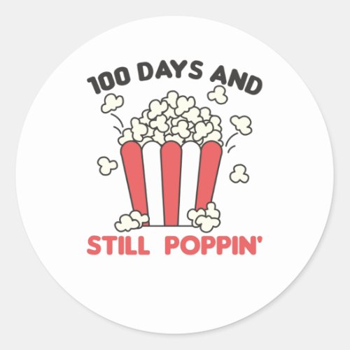 100 Days Of School Still Poppin Teacher And Pupil Classic Round Sticker