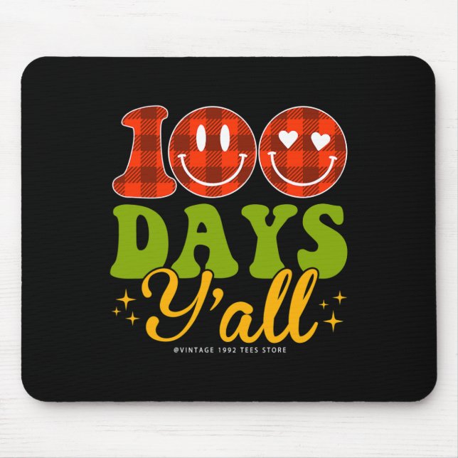 100 Days Of School Students Teachers 100 Days Y'al Mouse Pad (Front)