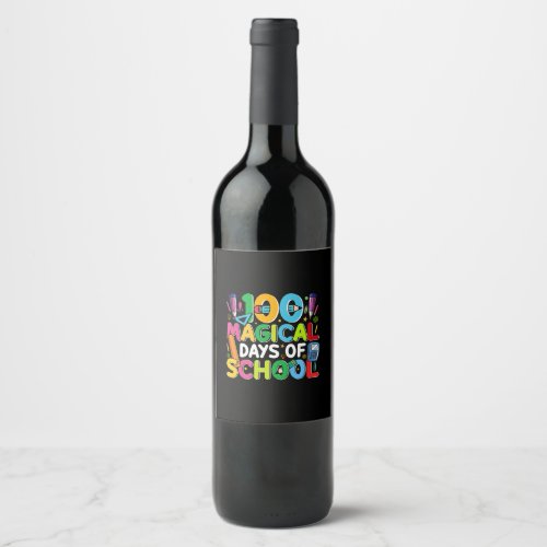 100 days of school t_shirt design 100 magical days wine label