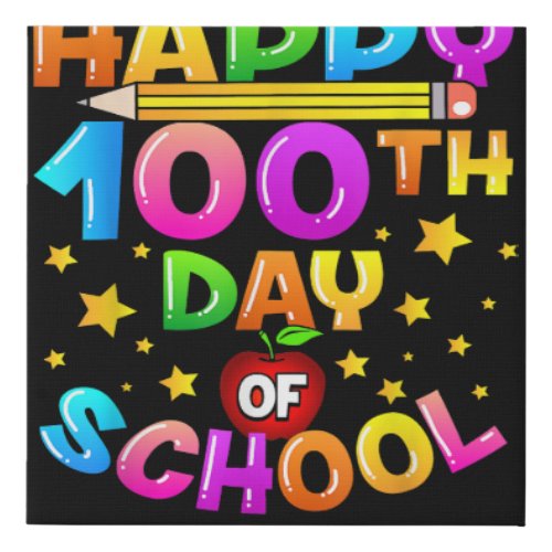 100 Days of School Teacher 100th Day of School  Faux Canvas Print