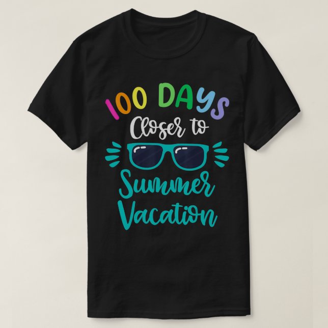 100 Days Of School Teacher Shirt Kids Summer Vacat (Design Front)
