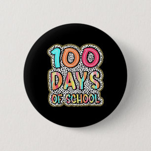 100 Days Of School Teachers Kids 100th Day Of Button