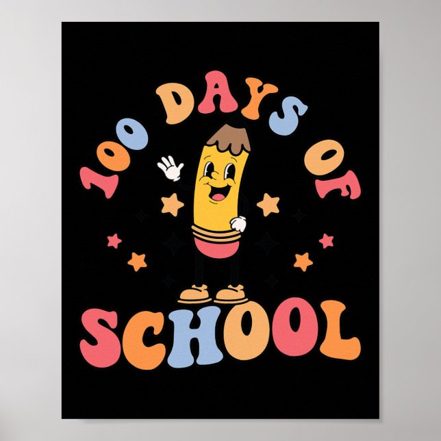 100 Days Of School Teachers Students 100th Day Sch Poster (Front)