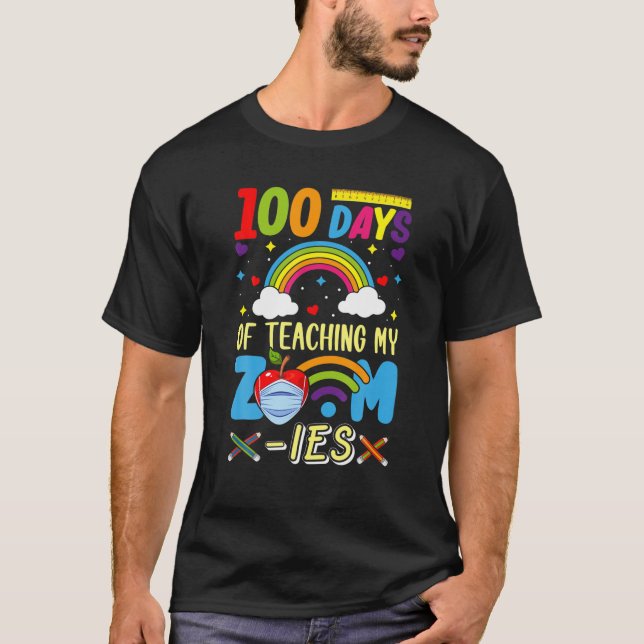 100 Days Of School Teaching My Zoom-Ies Virtual Te T-Shirt (Front)
