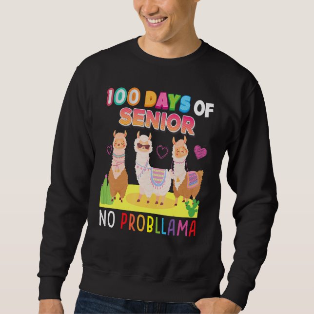 100 Days Of Senior No Probllama 100th Day School L Sweatshirt (Front)