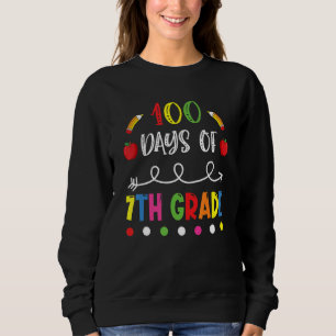 100 Days of Seventh Grade Teacher 100th Day of Sch Sweatshirt