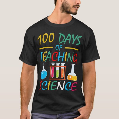 100 Days Of Teaching Science School Subject Teache T_Shirt