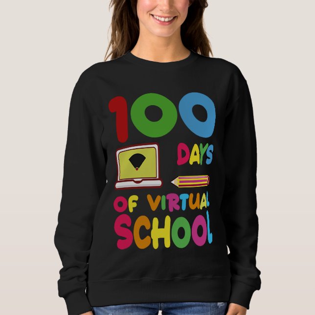 100 Days Of Virtual School 2023 Sweatshirt (Front)