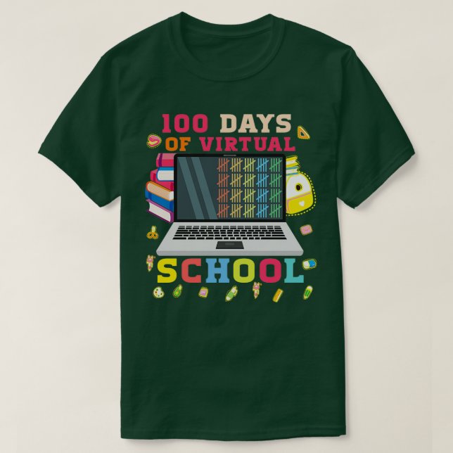100 Days Of Virtual School Teacher Or Student Gift T-Shirt (Design Front)
