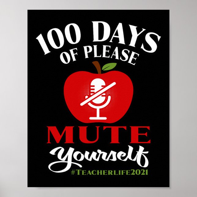 100 Days Of Virtual School Teacher Please Mute You Poster (Front)