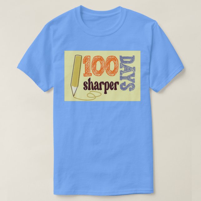 100 days sharper 6 T-Shirt (Design Front)