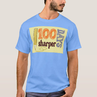 100 days sharper 6 T-Shirt