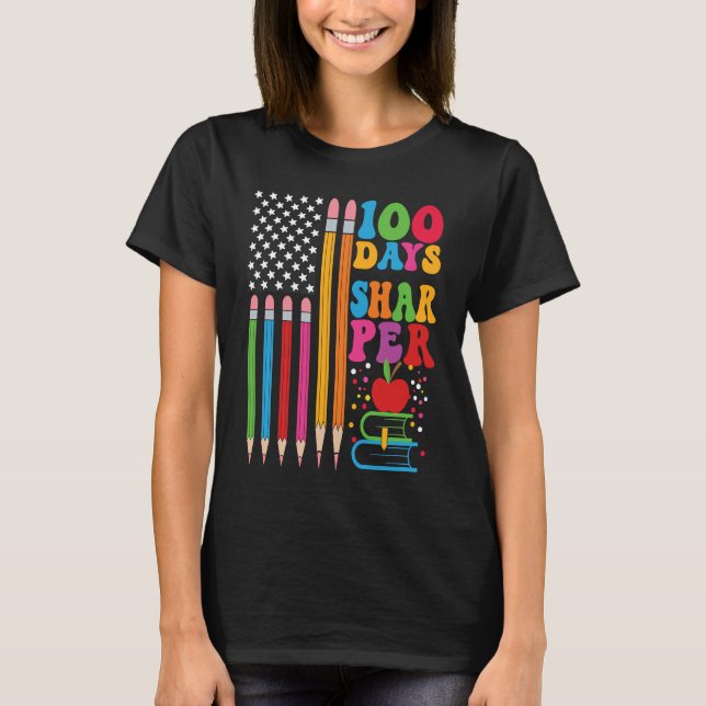 100 Days Sharper Flag Teacher Happy 100th Day Of S T-Shirt (Front)