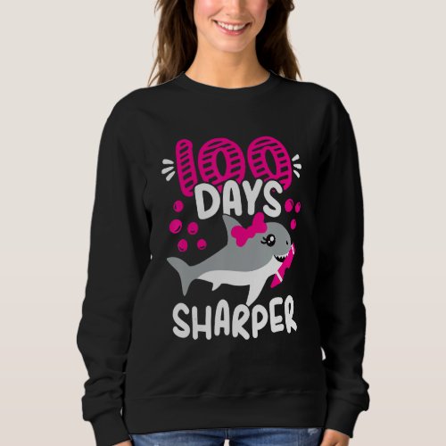 100 Days Sharper Shark Teachers Happy 100th Day Of Sweatshirt