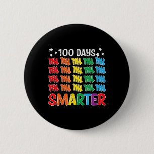 100 Days Smarter 100th Day Of School Teacher Kids Button