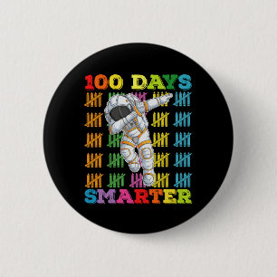 100 Days Smarter Astronaut 100th Day Of School Button