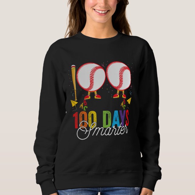 100 days smarter Baseball For Teachers And Kids St Sweatshirt (Front)
