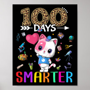 100 Days Smarter Cute Cat Girl Happy 100th Day Of Poster