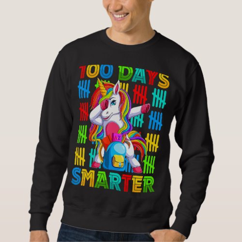 100 Days Smarter Dabbing Unicorn 100 Day Of School Sweatshirt