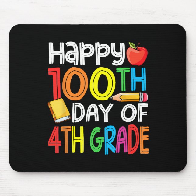 100 Days Smarter Fourth Grade 100th Day Of School  Mouse Pad (Front)
