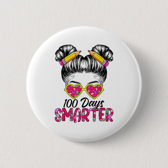 100 Days Smarter Girls Messy Bun Hair 100th Day Of Button (Front)
