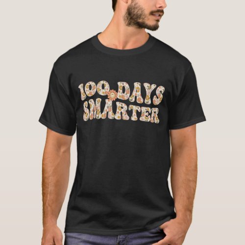 100 Days Smarter Groovy Flowers 100th day of schoo T_Shirt