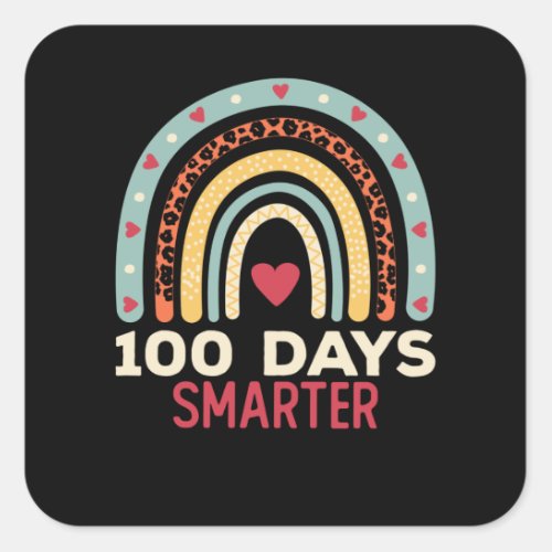 100 Days Smarter Happy 100th Day Of School Rainbow Square Sticker