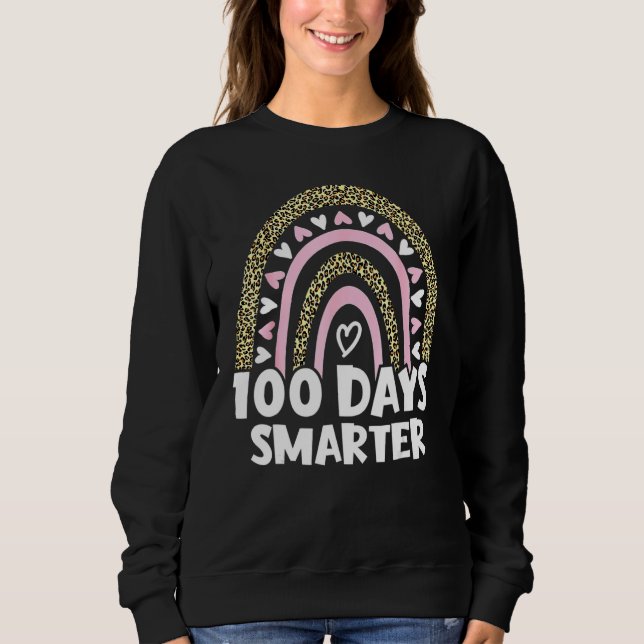 100 Days Smarter Happy 100th Day Of School Rainbow Sweatshirt (Front)