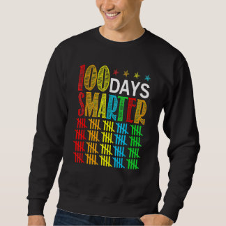 100 Days Smarter Happy 100th Day Of School Student Sweatshirt