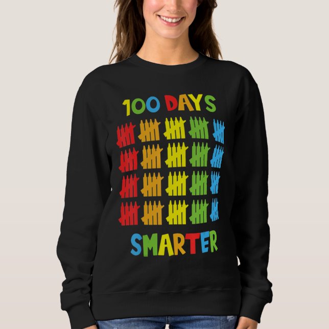 100 Days Smarter Happy 100th Day Of School Tally M Sweatshirt (Front)