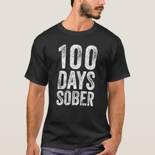100 Days Sober Sobriety Congratulations T_Shirt