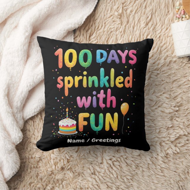 100 Days Sprinkled with Fun Celebrate School Joy Throw Pillow (Blanket)
