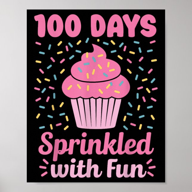 100 Days Sprinkled With Fun Cupcake 100th Day Of S Poster (Front)