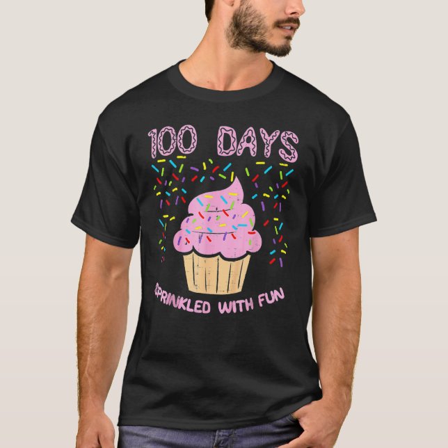 100 Days Sprinkled With Fun Cupcake 100th Day Of S T-Shirt (Front)