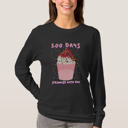 100 Days Sprinkled With Fun Cupcake 100th Day Of S T_Shirt