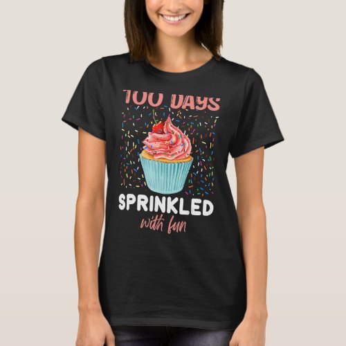 100 Days Sprinkled With Fun Cupcake 100th Day Scho T_Shirt