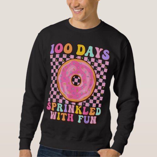 100 Days Sprinkled With Fun Donut School Teacher k Sweatshirt