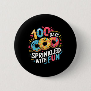 100 Days Sprinkled With Fun Donuts Happy 100th Day Button