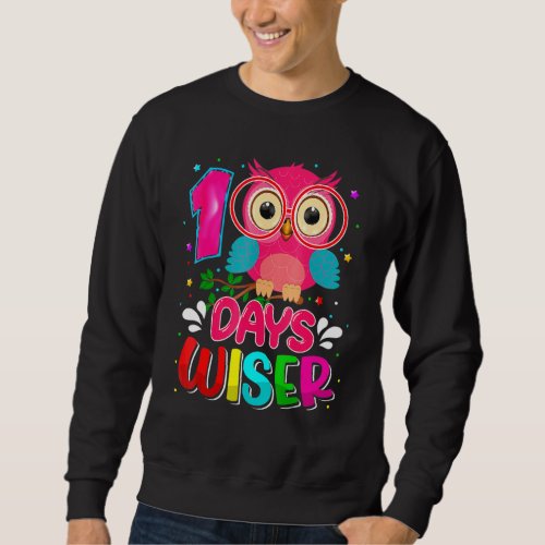 100 Days Wiser Cute Owl 100 Day Smarter 100 Days O Sweatshirt